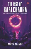 The Rise of Kaalchakra: The Kaalchakra Chronicles, Book One - Resurgence (eBook, ePUB) The Rise of Kaalchakra: The Kaalchakra Chronicles, Book One - Resurgence (eBook, ePUB)