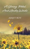 A Young Petal & Gusty Winds (eBook, ePUB) A Young Petal & Gusty Winds (eBook, ePUB)