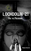 Lock Down-21 - Me to Messiah (eBook, ePUB)