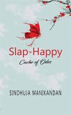 Slap-Happy - Cache of Odes (eBook, ePUB) Slap-Happy - Cache of Odes (eBook, ePUB)