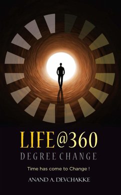 Cover Life@360 Degree Change - Time Has Come to Change ! (eBook, ePUB)