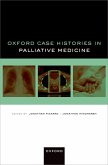 Oxford Case Histories in Palliative Medicine (eBook, PDF)