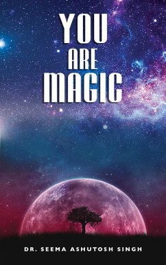 You Are Magic (eBook, ePUB) - Singh, Seema Ashutosh