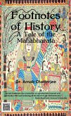 Footnotes of History - A Tale of the Mahabharata (eBook, ePUB) Footnotes of History - A Tale of the Mahabharata (eBook, ePUB)