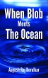 When Blob Meets The Ocean (eBook, ePUB) - Bild 1