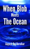 When Blob Meets The Ocean (eBook, ePUB)