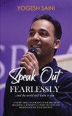 Speak Out Fearlessly ...and the World Will Listen to You (eBook, ePUB)