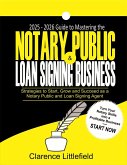 2025-2026 Guide to Mastering the Notary Public & Loan Signing Business: Strategies to Start, Grow, and Succeed as a Notary Public and Loan Signing Agent (eBook, ePUB)