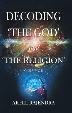 Cover Decoding 'The God' and 'The Religion' - (Volume-1) (eBook, ePUB)