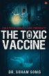 The Toxic Vaccine: A Pandemic Medical... - Bild 1