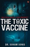 The Toxic Vaccine: A Pandemic Medical Thriller (eBook, ePUB) The Toxic Vaccine: A Pandemic Medical Thriller (eBook, ePUB)