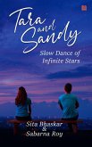 Tara and Sandy: Slow Dance of Infinite Stars (eBook, ePUB) Tara and Sandy: Slow Dance of Infinite Stars (eBook, ePUB)