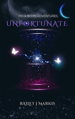 Unfortunate (Iyo and Bohn Adventures, #2) (eBook, ePUB) - Markis, Bailey J