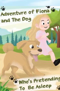 Adventure of Fiona and The Dog Who's Pretending To Be Asleep (eBook, ePUB) - Sunshineblues