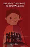 Joe Saves Florida and Other Adventures (eBook, ePUB) Joe Saves Florida and Other Adventures (eBook, ePUB)