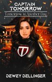 Captain Tomorrow: Tomorrow is Another Day (eBook, ePUB) Captain Tomorrow: Tomorrow is Another Day (eBook, ePUB)