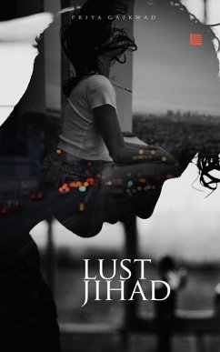 Lust Jihad (eBook, ePUB) - Gaikwad, Priya A