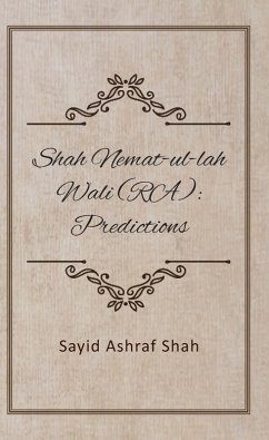 Shah Nemat-Ul-Lah Wali (RA) - Predictions (eBook, ePUB) - Shah, Sayid Ashraf