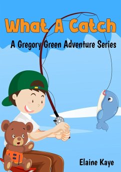 Cover What A Catch (Gregory Green Adventure, #6) (eBook, ePUB)