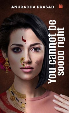 You Cannot Be Soooo Right (eBook, ePUB) - Prasad, Anuradha