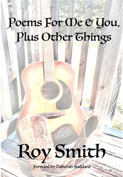 Poems For Me & You, Plus Other Things (eBook, ePUB) Poems For Me & You, Plus Other Things (eBook, ePUB)