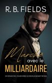 Marché avec le Milliardaire : Un Roman des Célibataires Scandaleusement Riches (eBook, ePUB) Marché avec le Milliardaire : Un Roman des Célibataires Scandaleusement Riches (eBook, ePUB)