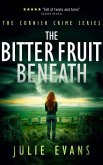 The Bitter Fruit Beneath The Bitter Fruit Beneath