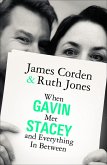 When Gavin Met Stacey and Everything in Between When Gavin Met Stacey and Everything in Between