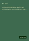 Contes du bibliophile Jacob a ses petits-enfants sur l'histoire de France