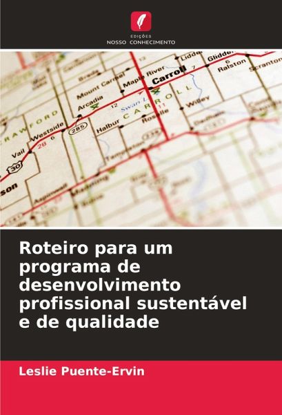 Roteiro para um programa de desenvolvimento profissional sustentável e de qualidade Roteiro para um programa de desenvolvimento profissional sustentável e de qualidade