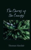 The Chorus of the Canopy The Chorus of the Canopy