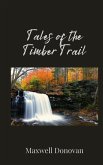 Tales of the Timber Trail Tales of the Timber Trail