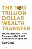 The 100 Trillion Dollar Wealth Transfer The 100 Trillion Dollar Wealth Transfer