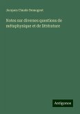 Notes sur diverses questions de métaphysique et de littérature Notes sur diverses questions de métaphysique et de littérature