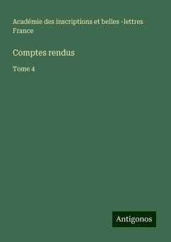 Comptes rendus - Académie des inscriptions et belles -lettres France