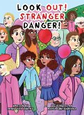 Look Out! Stranger Danger! Look Out! Stranger Danger!
