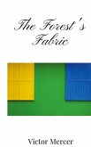 The Forest's Fabric The Forest's Fabric
