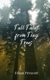 Tall Tales from Tiny Trees