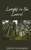Laughs in the Laurel Laughs in the Laurel