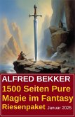 1500 Seiten Pure Magie im Fantasy Riesenpaket Januar 2025 (eBook, ePUB)