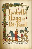 Isabella Nagg and the Pot of Basil Isabella Nagg and the Pot of Basil