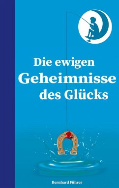 Cover Die ewigen Geheimnisse des Glücks