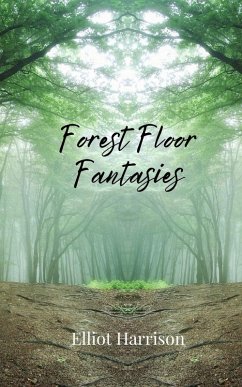 Forest Floor Fantasies - Harrison, Elliot