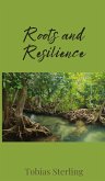Roots and Resilience