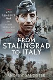 From Stalingrad to Italy - Von Senger's War From Stalingrad to Italy - Von Senger's War