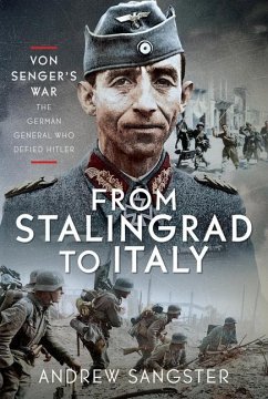 From Stalingrad to Italy - Von Senger's War - Sangster, Andrew