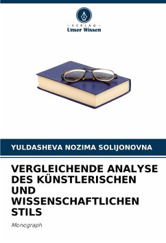 Cover VERGLEICHENDE ANALYSE DES KÜNSTLERISCHEN UND WISSENSCHAFTLICHEN STILS