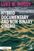 Hybrid Documentary and Non-Binary Cinema (eBook, PDF)