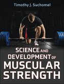 Science and Development of Muscular Strength Science and Development of Muscular Strength
