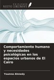 Comportamiento humano y necesidades psicológicas en los espacios urbanos de El Cairo